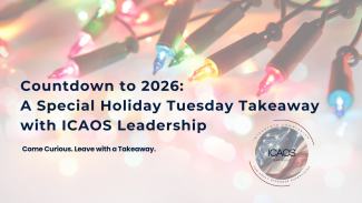 Countdown to 2026: A Holiday Takeaway with ICAOS Leadership
